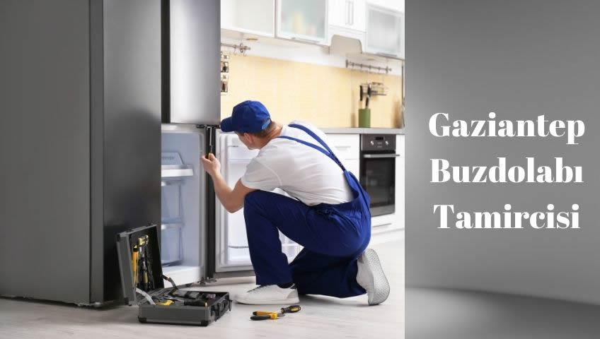 gaziantep buzdolabı tamircisi