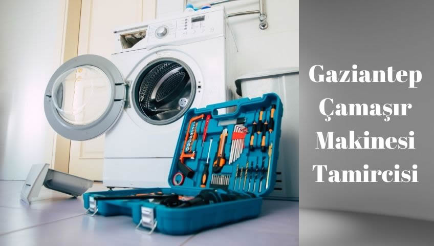 gaziantep çamaşır makinesi tamircisi