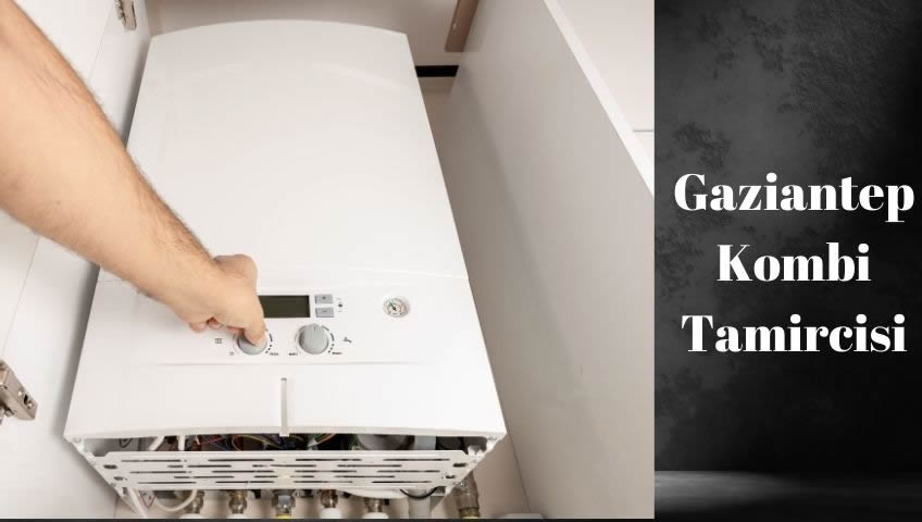 gaziantep kombi tamir