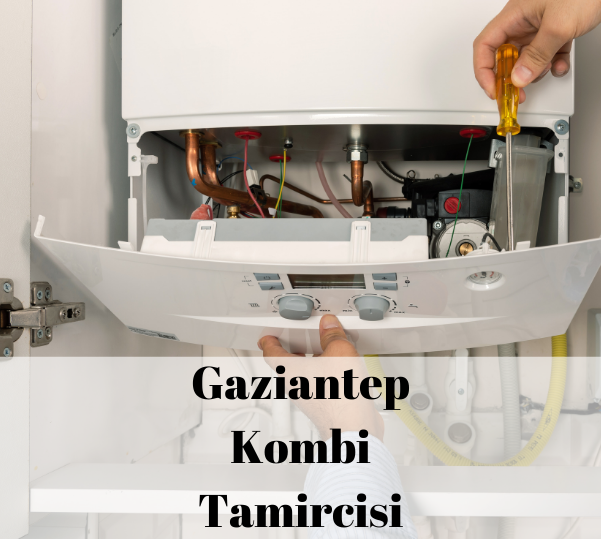gaziantep kombi tamircisi